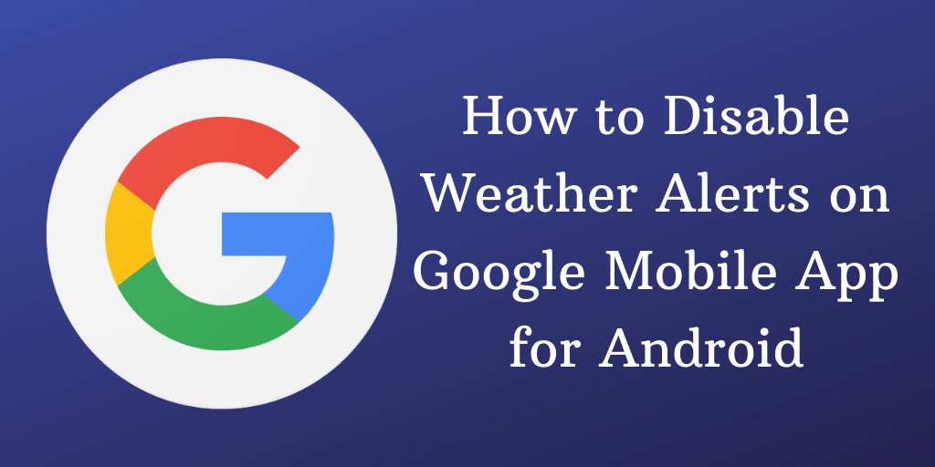 Ultimate Guide to Disable Google Weather Notifications on Android