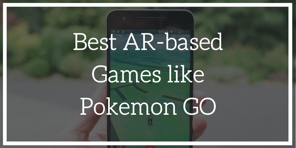 Top 10 Games Like Pokemon Go Online Youtube